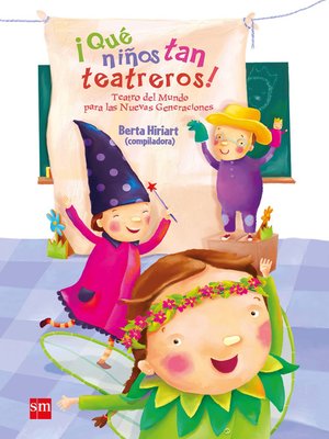 cover image of ¡Qué niños tan teatreros! (Volume1)